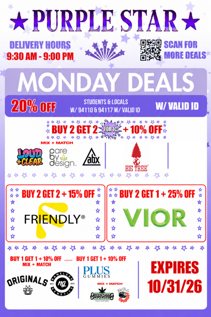 Purple Star promotional flyer on a white background decorated with lavender and purple stars and framed by a purple border, advertising Monday cannabis delivery specials. At the top is a large purple PURPLE STAR logo with a purple star on each side. At upper left, the flyer lists DELIVERY HOURS with 9:30 AM - 9:00 PM in large red text. A purple shooting-star graphic appears in the center, and a QR code at upper right is accompanied by the text SCAN FOR MORE DEALS. A large lavender banner reads MONDAY DEALS. Directly below, a dark purple promotional bar advertises 20% OFF for STUDENTS & LOCALS W/ 94110 & 94117 W/ VALID ID, with W/ VALID ID emphasized on the right. The first main promotion reads BUY 2 GET 2 FOR 1¢ + 10% OFF. Beneath it are two MIX + MATCH groups. The left group features Loud + Clear, Care by Design, and ABX.  A red Big Tree logo, featuring a tree above a globe, appears at the far right of this section. The middle of the flyer contains two large red-bordered promotional boxes. The left reads BUY 2 GET 2 + 15% OFF and features the Friendly logo. The right reads BUY 2 GET 1 + 25% OFF and features the green VIOR logo. Along the bottom, another promotion reads BUY 1 GET 1 + 10% OFF — MIX + MATCH and features Originals and Nameless Genetics, The right group features GreenDawg Cultivators and Turtle Pie Co.. Beside it, a separate BUY 1 GET 1 + 10% OFF promotion features Plus Gummies. Purple star borders and thin purple dividers separate the deal sections. Large red text in the lower-right corner reads EXPIRES 10/31/26.